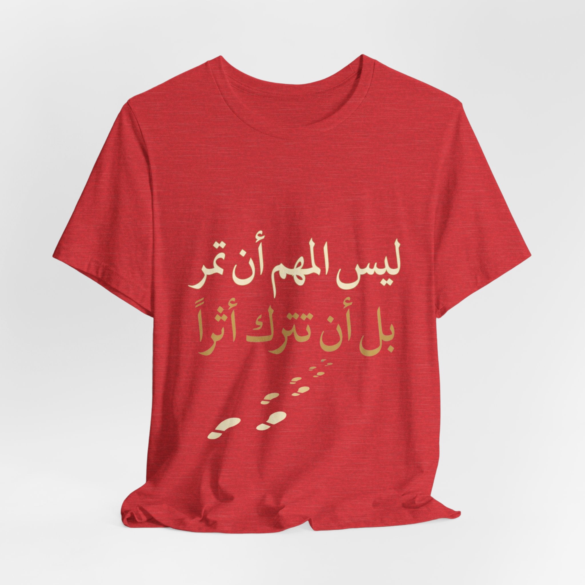 Arabic T‑Shirt — "ليس المهم أن تمر بل أن تترك أثرا" - Legacy Collection