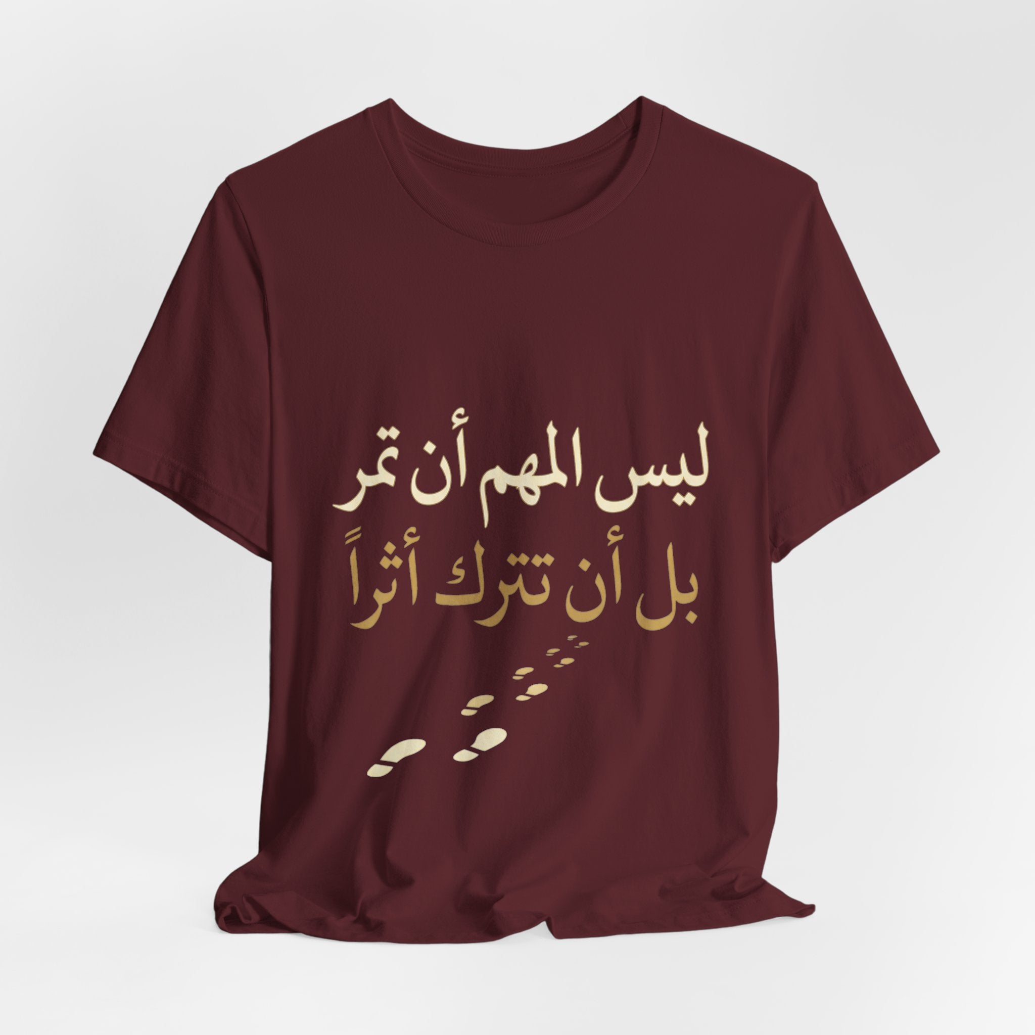 Arabic T‑Shirt — "ليس المهم أن تمر بل أن تترك أثرا" - Legacy Collection