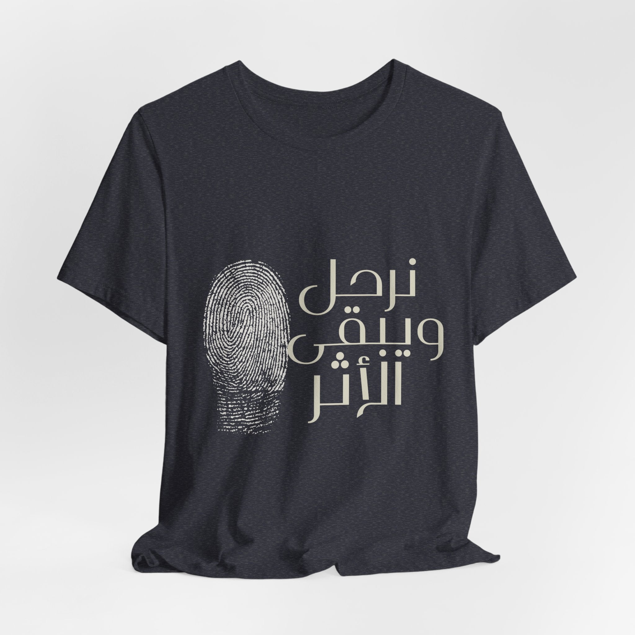 Everyday Arabic Tee — "نرحل ويبقى الأثر" (We Depart, The Impact Remains)