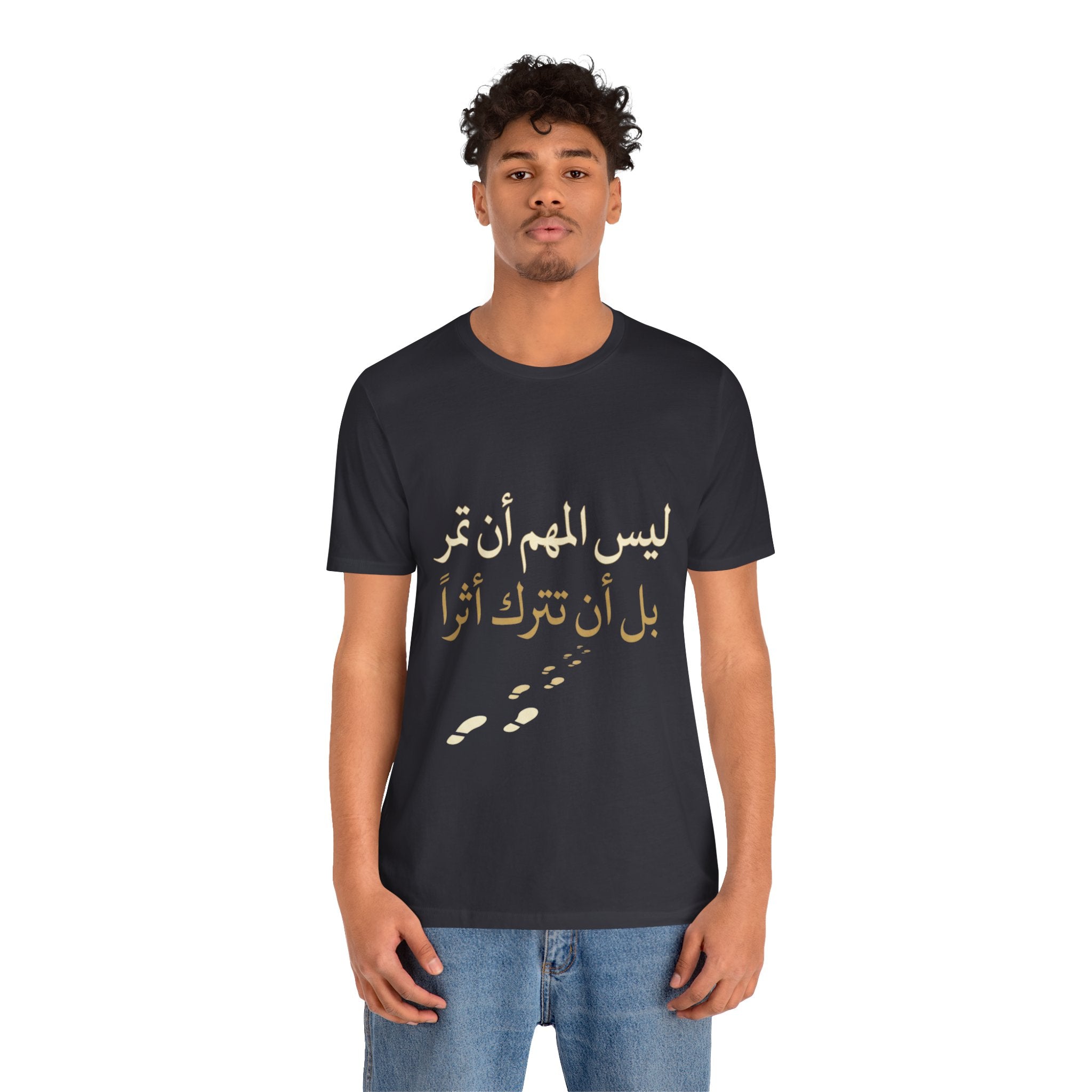 Arabic T‑Shirt — "ليس المهم أن تمر بل أن تترك أثرا" - Legacy Collection