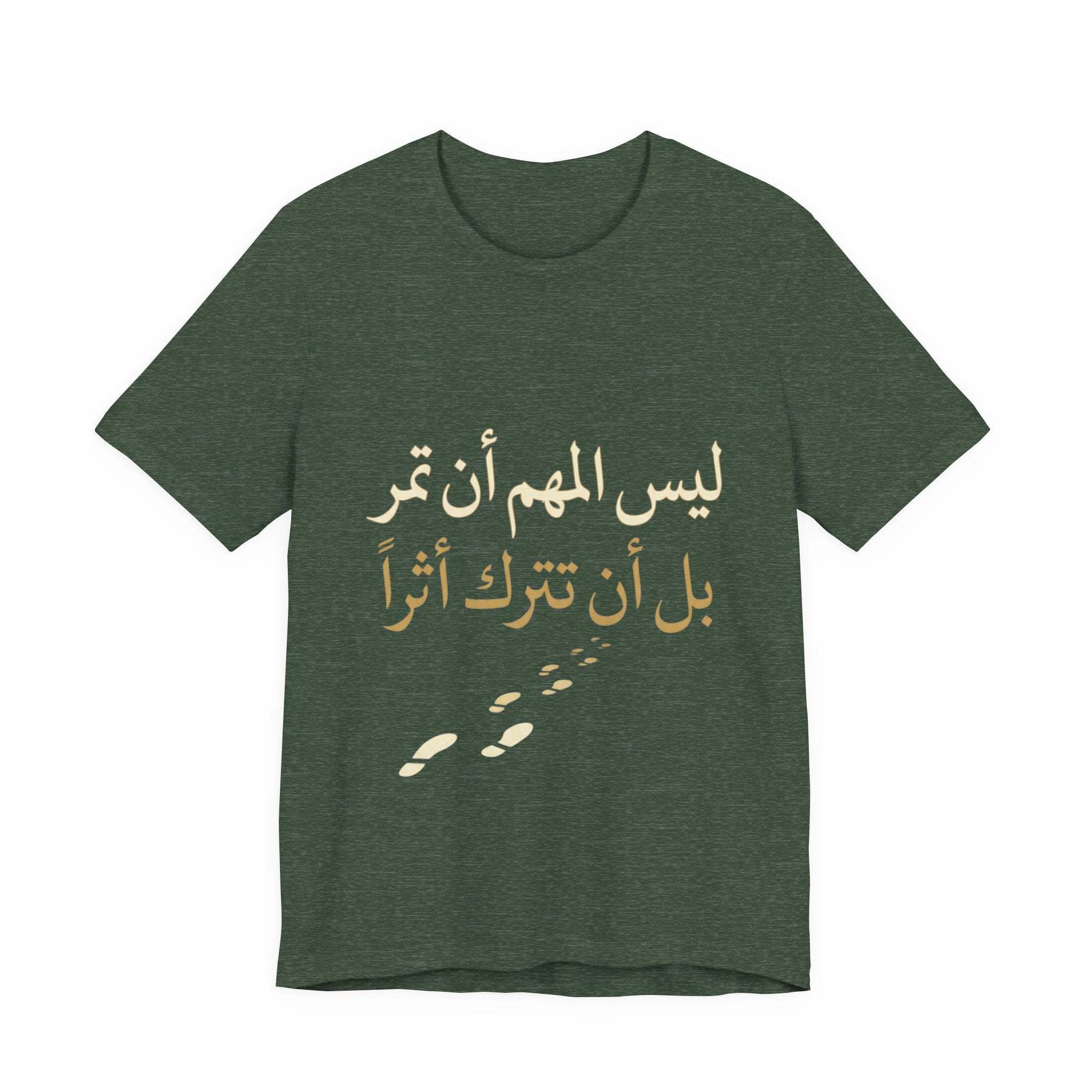 Arabic T‑Shirt — "ليس المهم أن تمر بل أن تترك أثرا" - Legacy Collection