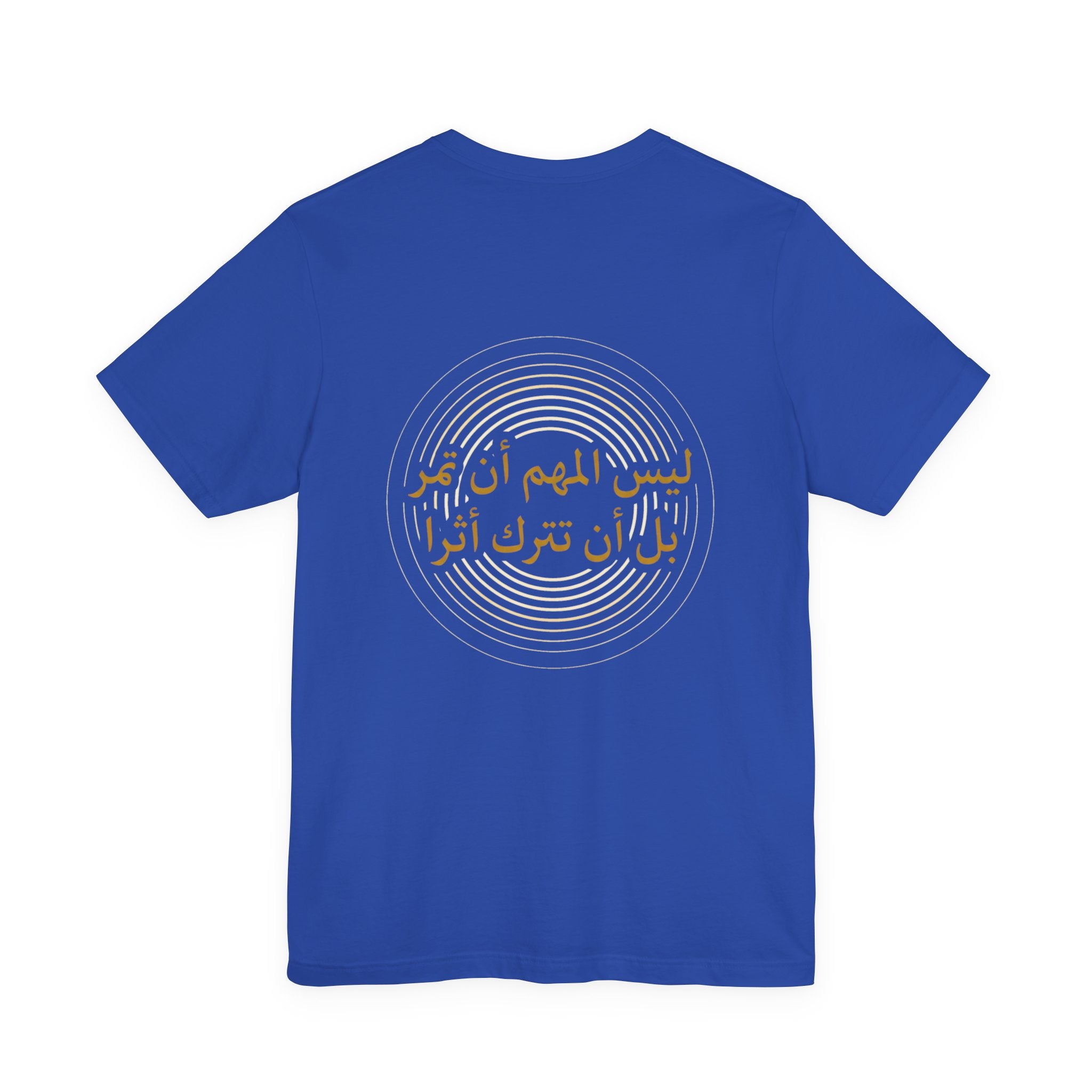 Arabic T‑Shirt — "ليس المهم أن تمر بل أن تترك أثرا" - Circle Design - Legacy Collection
