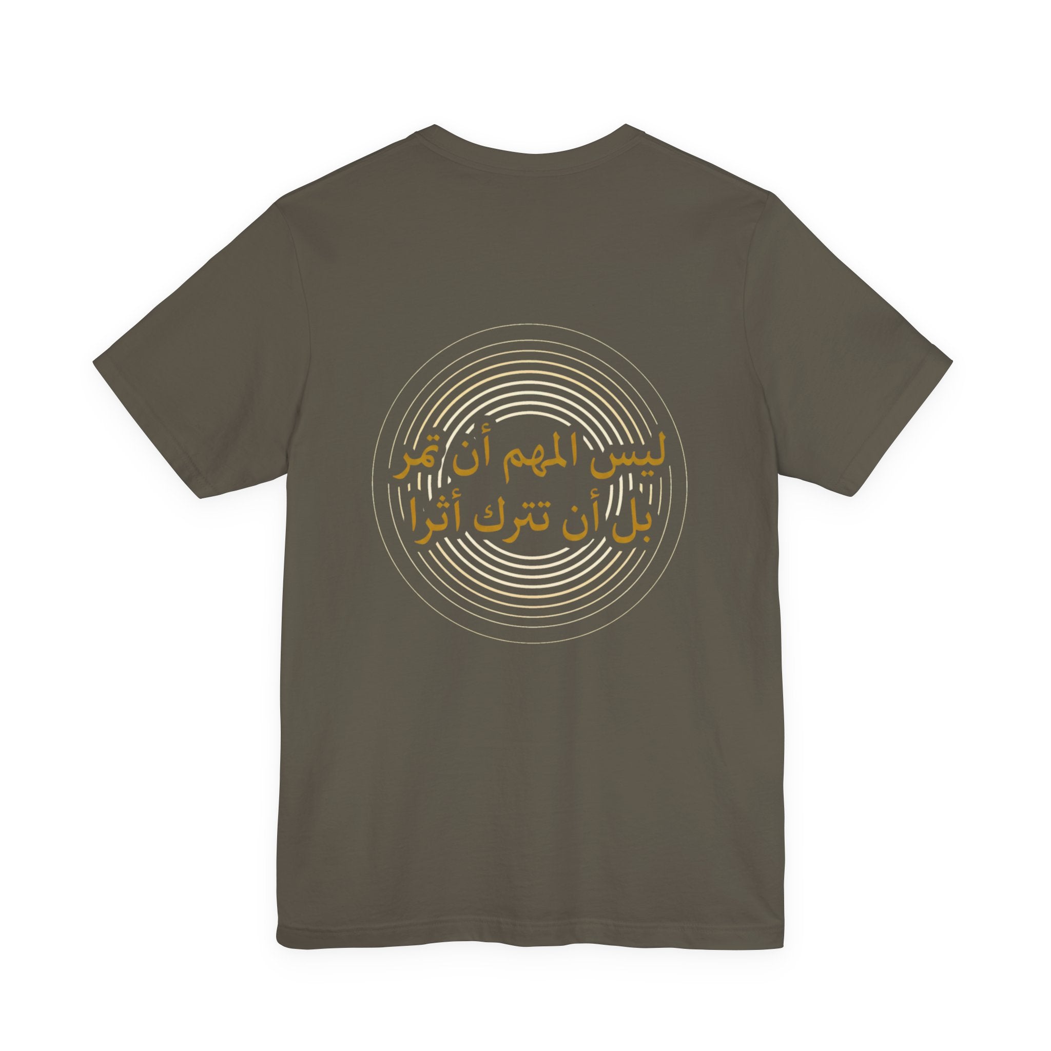 Arabic T‑Shirt — "ليس المهم أن تمر بل أن تترك أثرا" - Circle Design - Legacy Collection