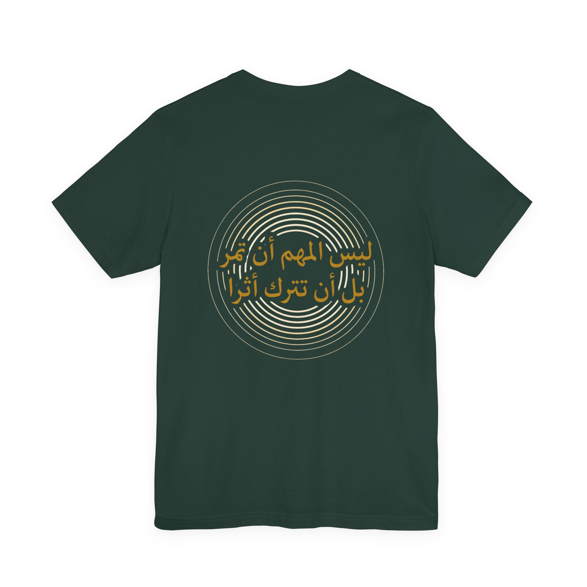 Arabic T‑Shirt — "ليس المهم أن تمر بل أن تترك أثرا" - Circle Design - Legacy Collection