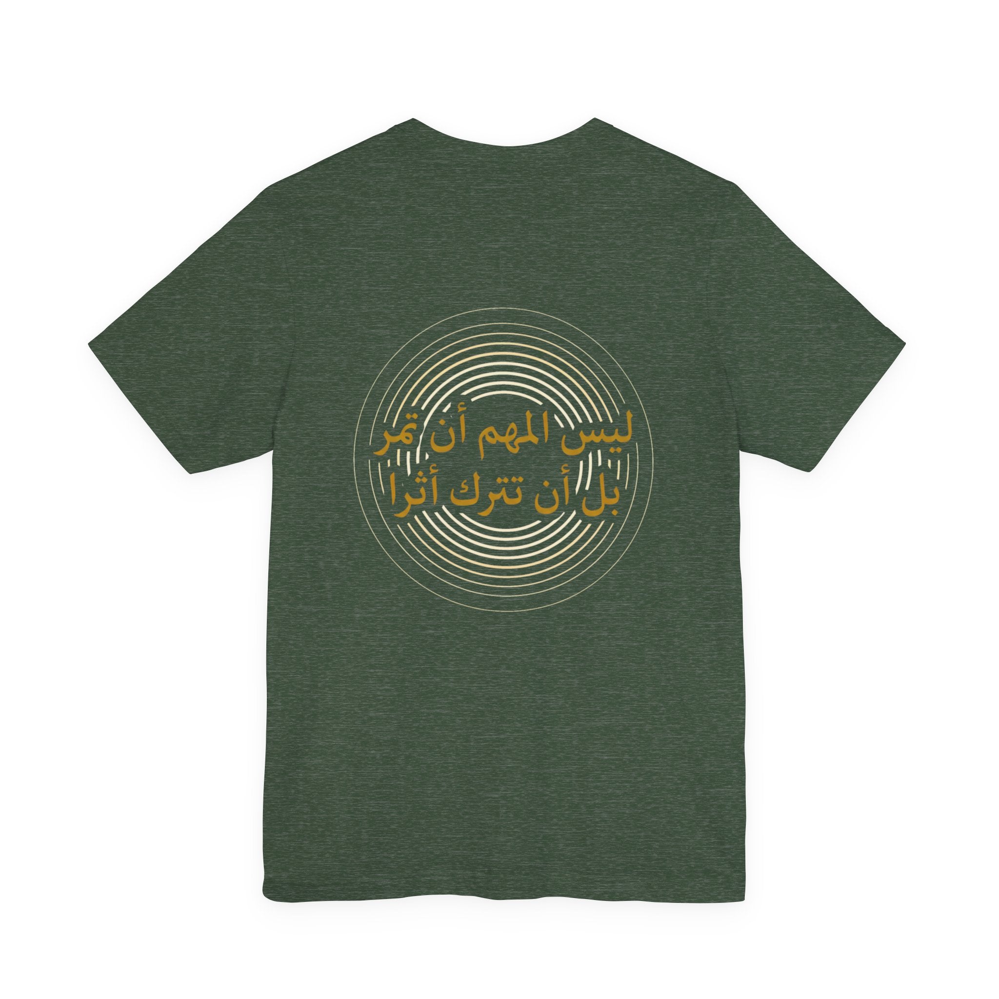 Arabic T‑Shirt — "ليس المهم أن تمر بل أن تترك أثرا" - Circle Design - Legacy Collection