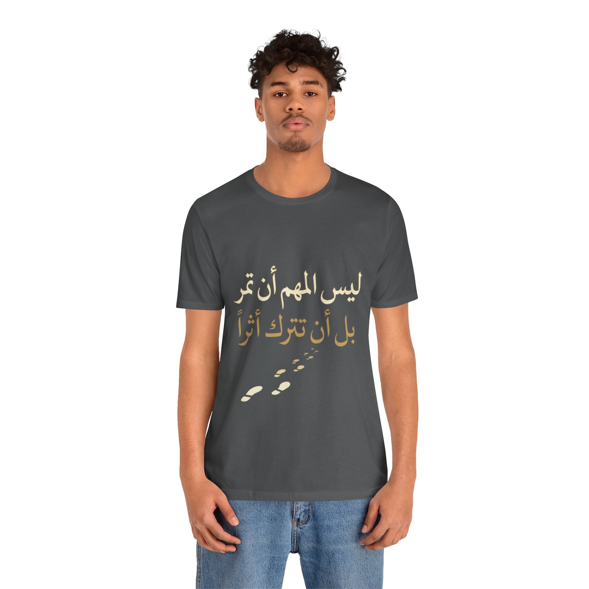 Arabic T‑Shirt — "ليس المهم أن تمر بل أن تترك أثرا" - Legacy Collection