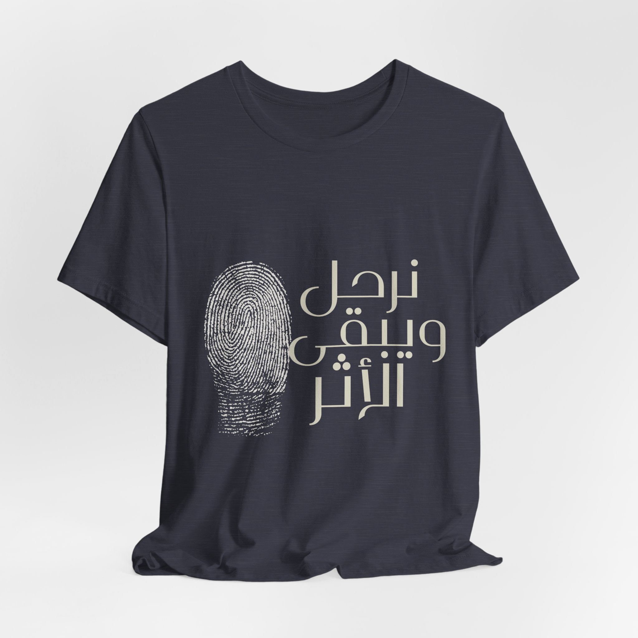 Everyday Arabic Tee — "نرحل ويبقى الأثر" (We Depart, The Impact Remains)